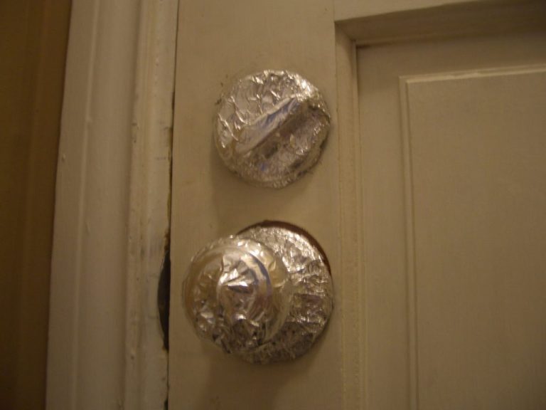Wrap Doorknob In Aluminum Foil When Alone