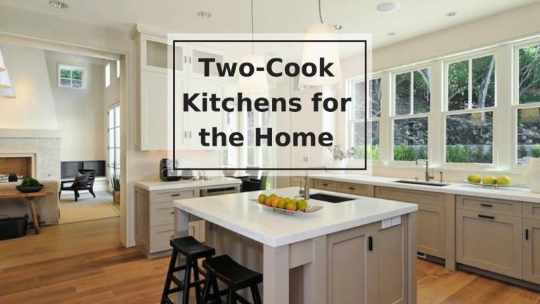 What Is The Best Kitchen Layout For Multiple Cooks?