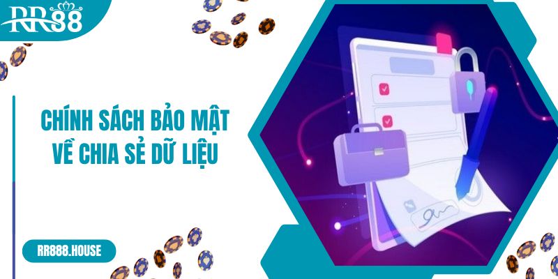 Chính sách bảo mật về chia sẻ dữ liệu trên RR88