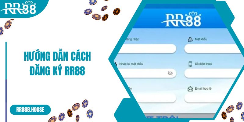 Hướng dẫn cách đăng ký RR88 đơn giản nhất cho tân thủ