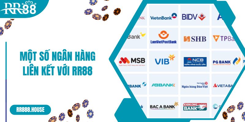 Một số ngân hàng liên kết với nhà cái RR88